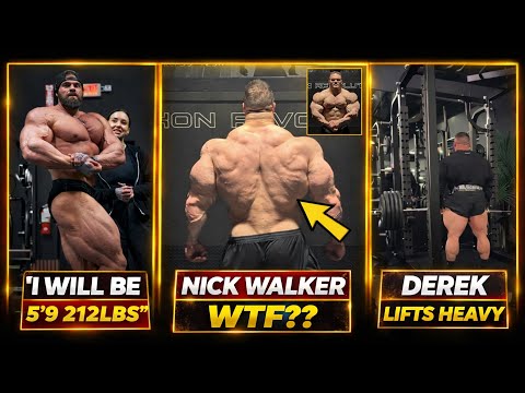 Nick Walker's Back Leveled Up + Mike Sommerfeld Says He Will Be 5'9 & 212lbs + Derek Lifts Heavy