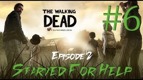 The Walking Dead: The Game - Episode 2 - Starved For Help - Part 6 [HD]