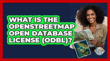 What Is The OpenStreetMap Open Database License (ODbL)? - The Geography Atlas