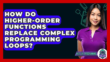 How Do Higher-order Functions Replace Complex Programming Loops? - Next LVL Programming