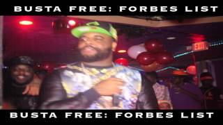 BUSTA FREE (FORBES LIST BDAY BLOG)