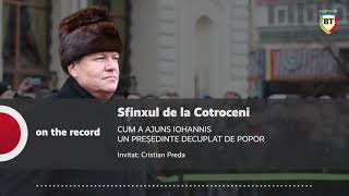 PODCAST. Sfinxul de la Cotroceni. CUM A AJUNS IOHANNIS UN PREȘEDINTE DECUPLAT DE POPOR