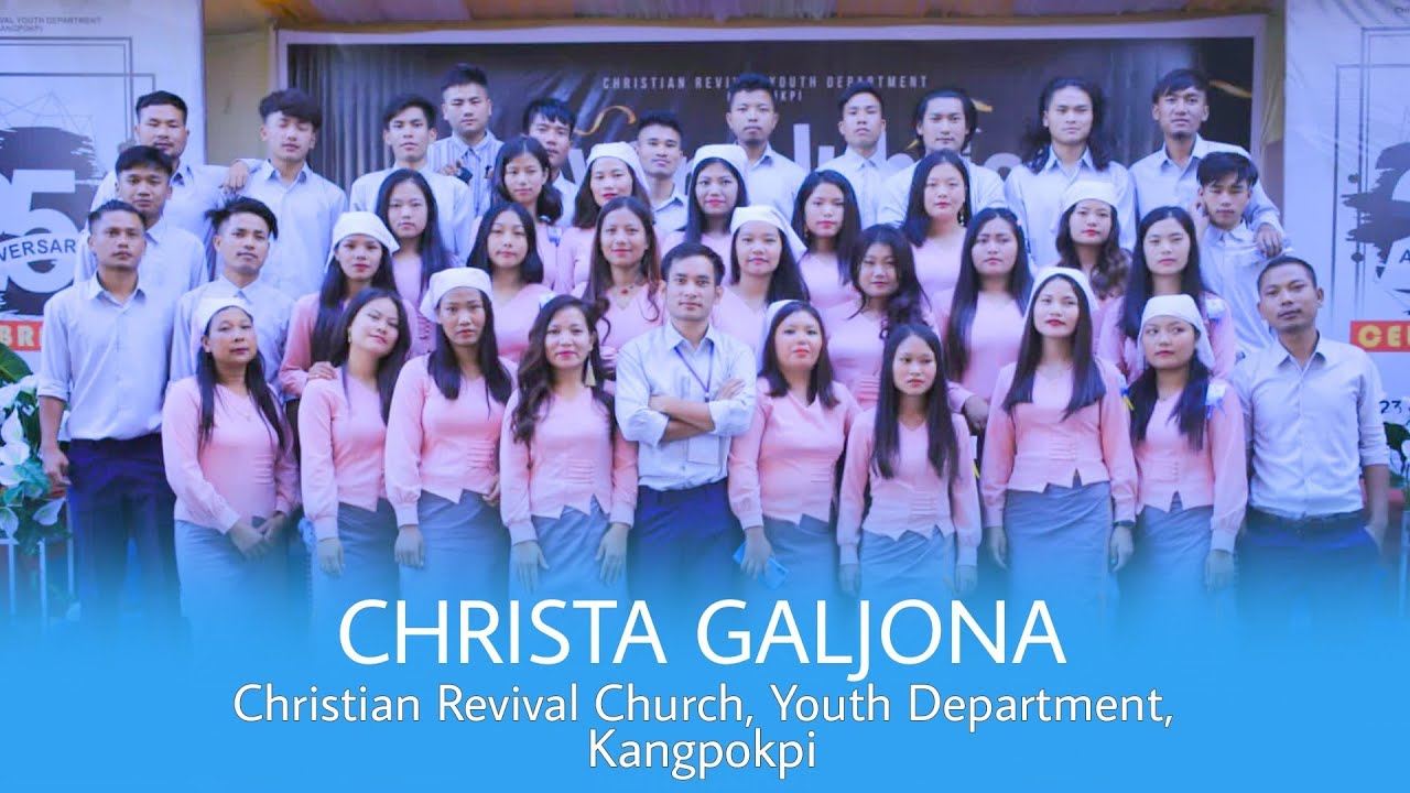 CHRISTA GALJO NA || CHRISTIAN REVIVAL CHURCH YOUTH DEPARTMENT, KANGPOKPI ||