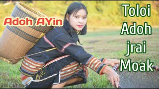 Toloi Adoh Ayin  Toloi Adoh Moak  Jrai Cambodia