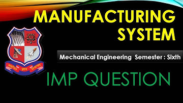 MANUFACTURING SYSTEM Most Important QUESTIONS (3361904) II MS IMP QUESTIONS II #DIPLOMA #6th SEM