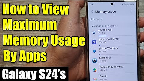 Galaxy S24/S24+/Ultra: How to View Maximum Memory Usage By Apps⚡