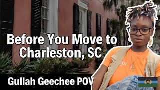 Before You Move to Charleston, SC X Gullah Geechee POV