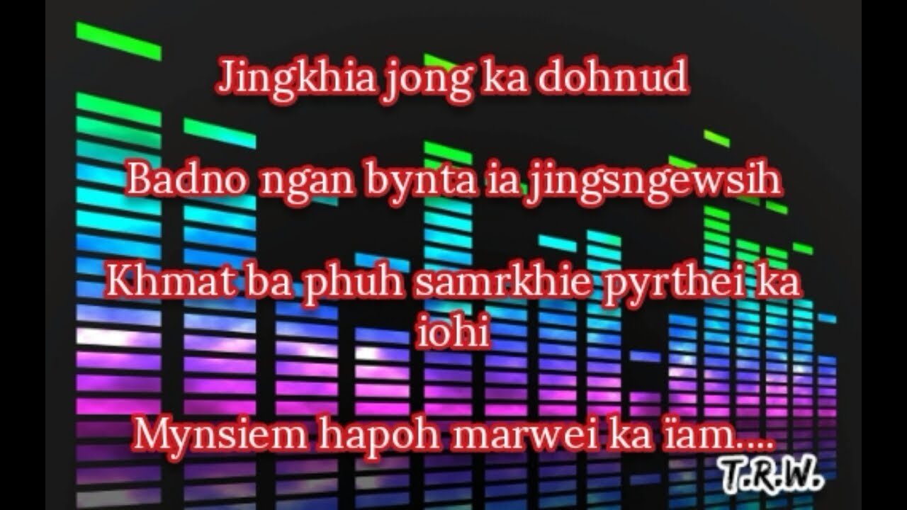 Anthony Kongwang   Pyrthei Ia Nga Lyrics   Khasi Song   Jingrwai Khasi