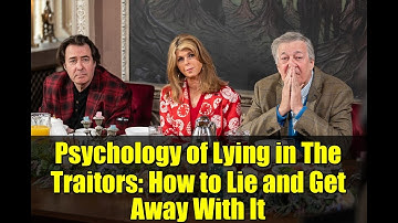 Psychology of Lying in The Traitors: How to Lie and Get Away With It