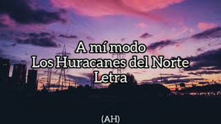 A mi modo - Los Huracanes del Norte (Letra)