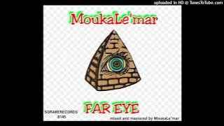 MoukaLe'mar - Far Eye