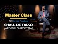 MASTER CLASS - Shaul de Tarso ¿Apóstol o Apóstata? | Rab Dan ben Avraham |