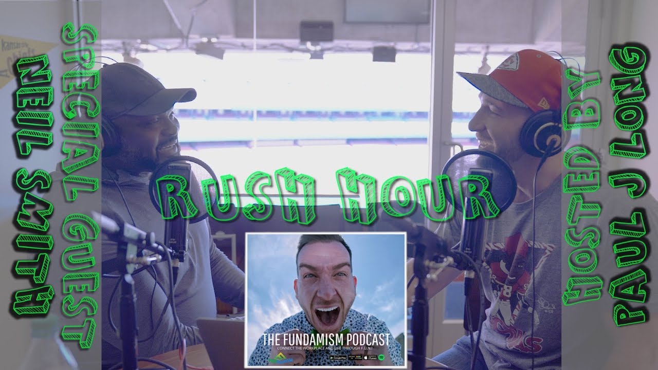 Ep 19: Rush Hour with Neil Smith