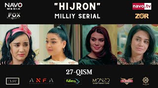 Hijron (o'zbek serial) 27- qism | Ҳижрон (ўзбек сериал) 27- қисм