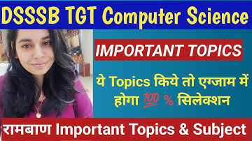 DSSSB TGT COMPUTER SCIENCE IMPORTANT TOPICS & Subject In Last time revision|| NS CLASSES