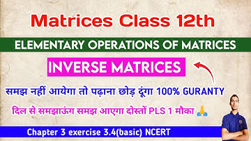 Chapter 3 Matrices Exercise 3.4 class 12 Maths ||Inverse of matrix`(Elementary Operation)|Ncert math