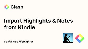 How to import Kindle highlights & notes into Glasp