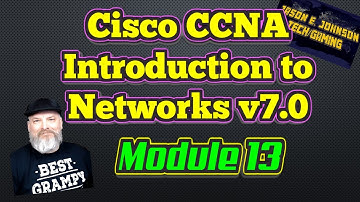Intro To Networks v7 - Module 13 Cisco CCNA NETACAD