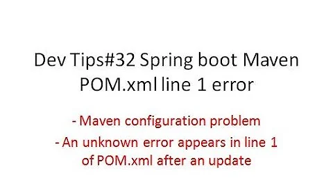 Dev Tips#32 Spring boot Maven POM xml line 1 error