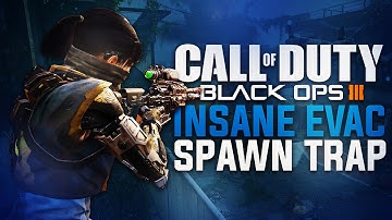 Call of Duty: Black Ops 3 - Insane Evac Spawn Trap (DEDICATED SERVERS?)