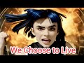 We Choose to Live/私たちは生きることを選ぶ