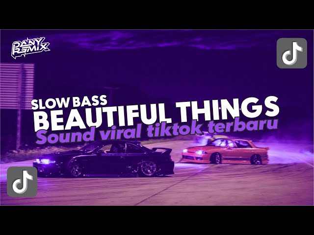 DJ SLOW BASS BEAUTIFUL THINGS REMIX ( Dany Remix ) class=