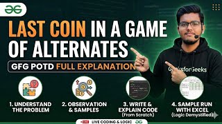 GFG Problem of the Day: Last Coin in a Game of Alternates | Logic + Code From Scratch