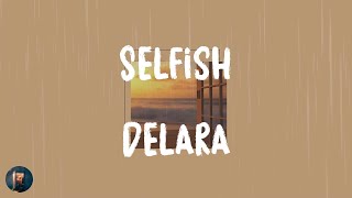 Delara - Selfish (Lyrics)