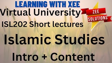ISL202 Islamic Studies Short lectures | Intro + Content Virtual University of Pakistan