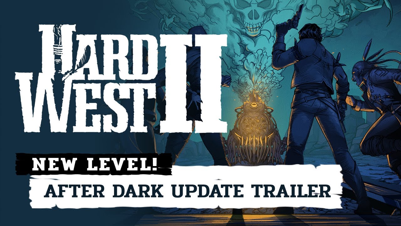 Dark update. Hard West 2. Дарк Афтер пати.