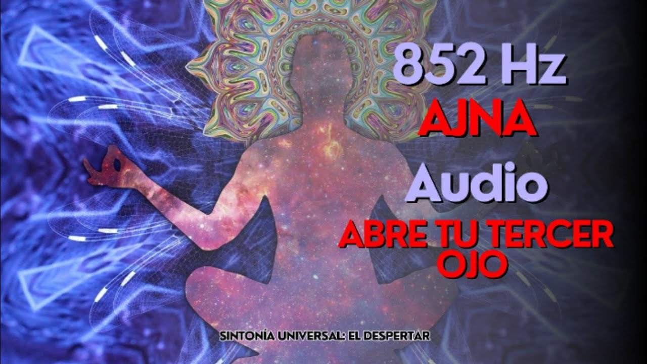 ABRE TU TERCER OJO, SUMAMENTE PODEROSA FRECUENCIA PARA ACTIVAR TU ...