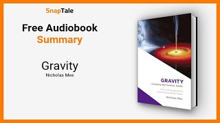 Gravity by Nicholas Mee: 13 Minute Summary