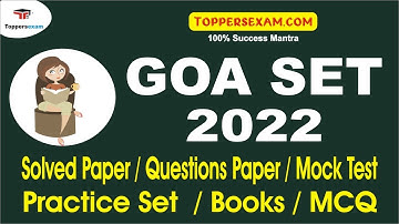 Solved Paper For GOA SET 2022 | Questions Paper | Mock test | Practice Set | Booklet | Exam Date