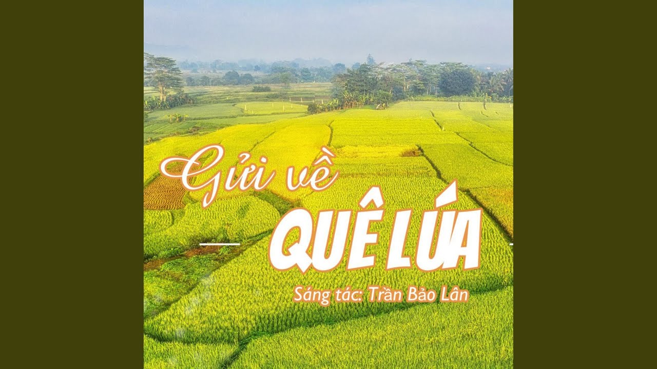 YouTubeでGửi Về Quê Lúaを視聴 YouTubeでGửi Về Quê Lúaを視聴