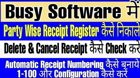 How to Check Party Wise Receipt Register In Busy Software|Create Receipt Numbering In Busy Software