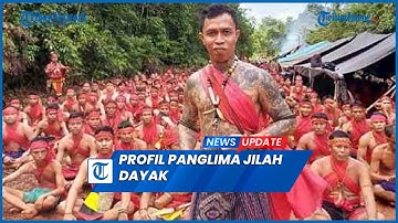 Profil Panglima Jilah Pemimpin Pasukan Merah Dayak Cekcok dengan Panglima Pajaji