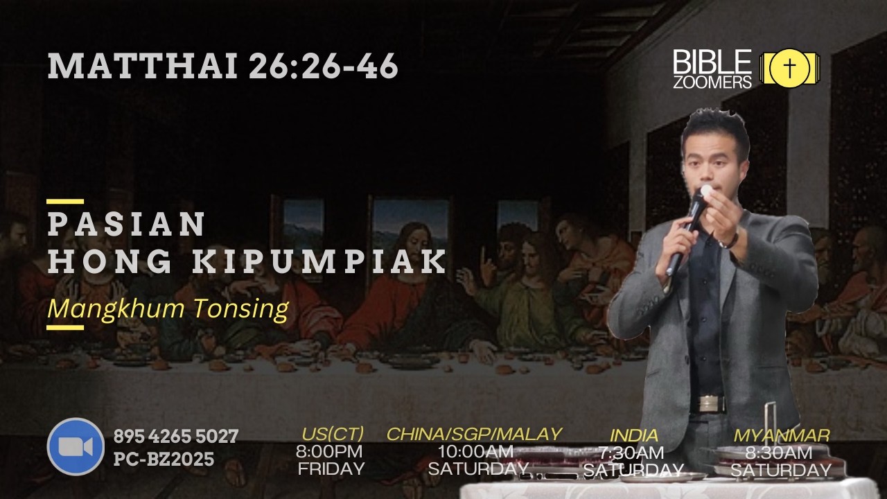 Matthai 26:26–46 | Pasian Hong Kipumpiak || Mangkhum Tonsing