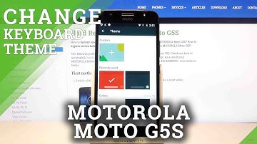 How to Customize Keyboard Theme in Motorola Moto G5S- Change Keyboard Background