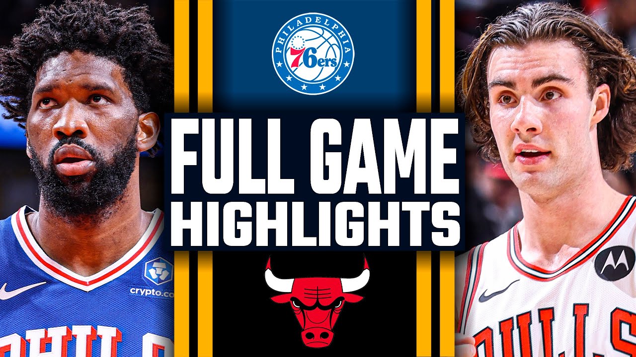 Philadelphia 76ers vs Chicago Bulls - FULL GAME HIGHLIGHTS