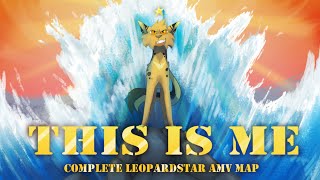 ★ This Is Me ★ [Completed Leopardstar MAP]