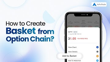 How to create basket from option chain in ASTHA FLOW app?