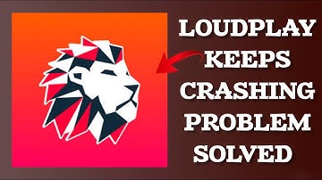 How To Solve Loudplay App Keeps Crashing Problem || Rsha26 Solutions