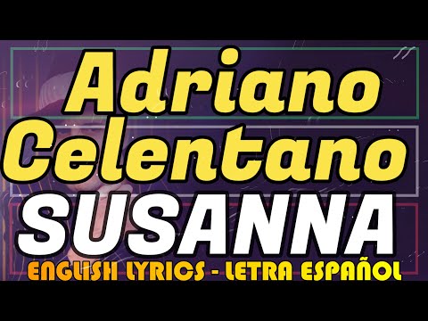 SUSANNA - Adriano Celentano 1984 (Letra Español, English Lyrics, Testo italiano)