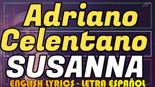 SUSANNA - Adriano Celentano 1984 (Letra Español, English Lyrics, Testo italiano)