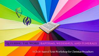 Revs. Lauren Bennett & Jakob Hero-Shaw: Baptisms, Weddings & Funerals | A Queering the Word Workshop
