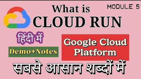 What is Cloud Run FULL DEMO in Google Cloud Platform in Hindi | google cloud platform tutorial |