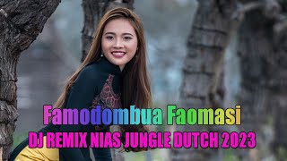 Famodombua Faomasi || Dj Remix Nias Terbaru 2023
