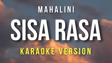 Sisa Rasa - Mahalini (Karaoke)
