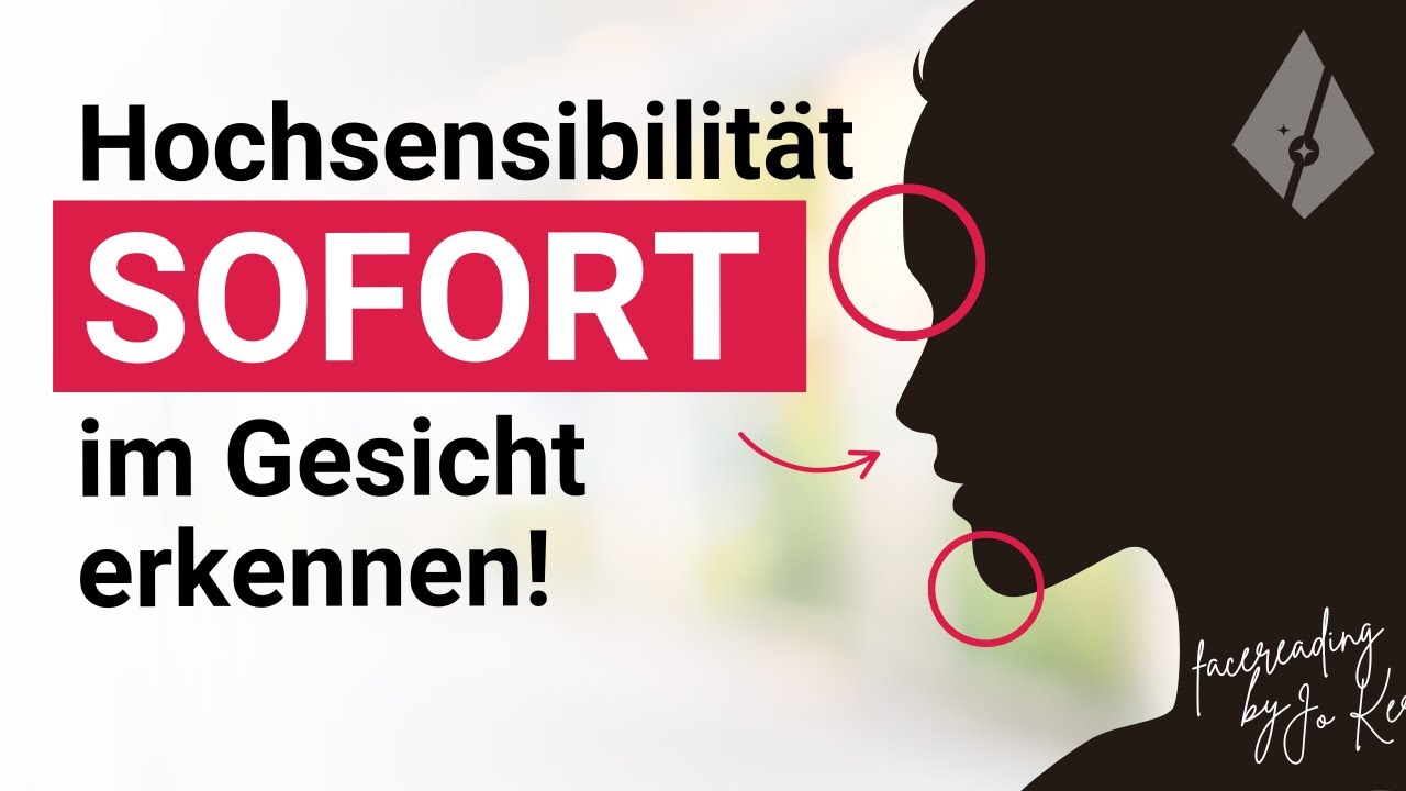 Wie du Hochsensibilität sofort im Gesicht erkennen kannst (Face-Reading)