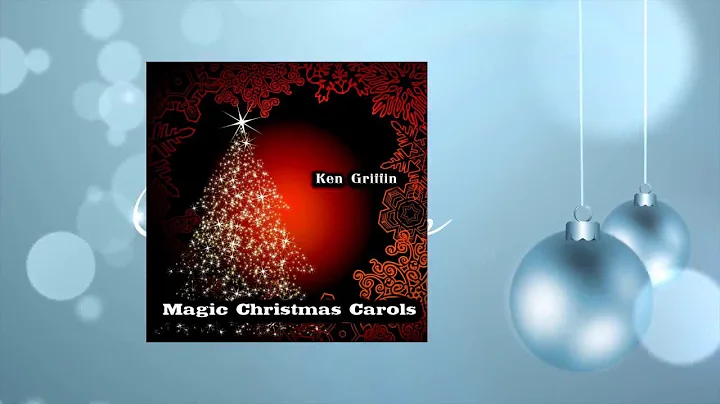 Ken Griffin - Magic Christmas Carols